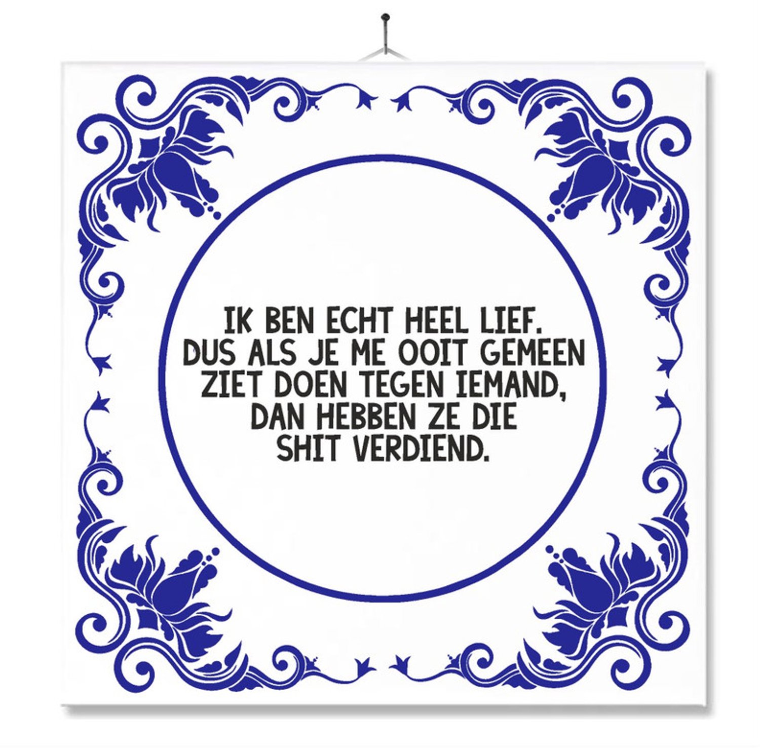 MC Living Tegel Met Opdruk | Grappig | Humor | Verjaardag kado | Ik ben echt heel lief Multi-Color