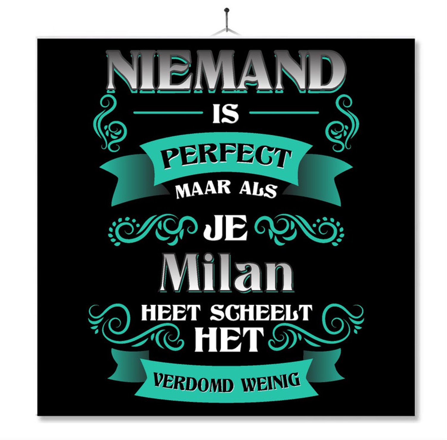 MC Living Tegel Met Opdruk | Kado | Cadeau | Niemand Is Perfect Maar Als Je Milan Heet Scheelt Het Verdomd Weinig Multi-Color