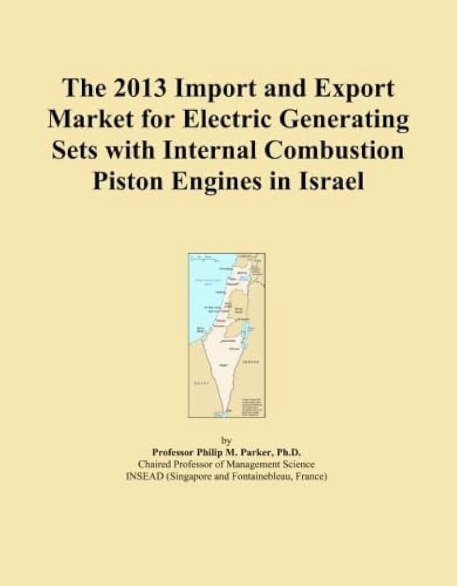 2013 Import and Export Market for Electric Generating Sets with Internal Combustion Piston Engines in Israel