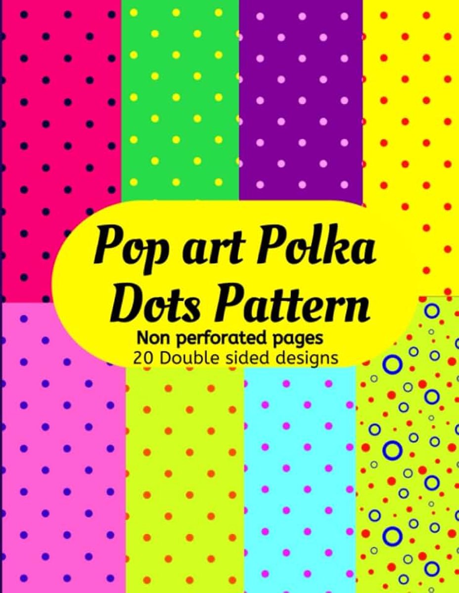 Polka dots Pattern: 40 Pages Decorative Pop Culture Scrapbook Patterned Pages for Paper craft, Origami, Decoupage, Junk Journaling, Invitation and Gift Wrapping.