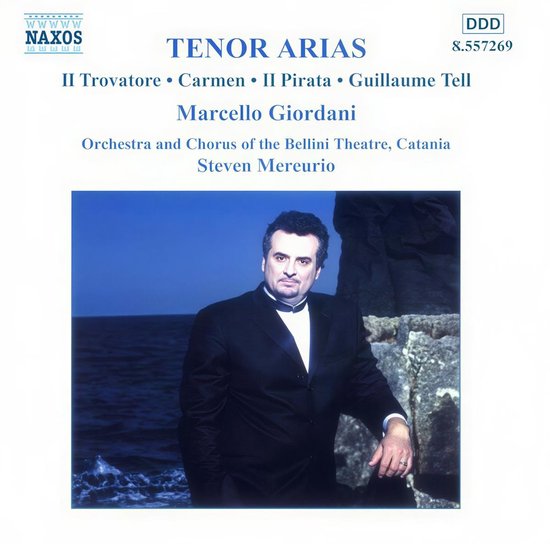 Marcello Giordani, Tenor Arias. Met orkest en koor van het Bellini Theater, Catania, Steven Mereurio.