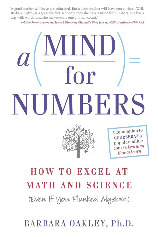 Boekomslag met de titel "A MIND for NUMBERS", ondertitel "HOW TO EXCEL AT MATH AND SCIENCE (Even If You Flunked Algebra)" door Barbara Oakley, Ph.D.