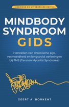Mindbody Syndroom Gids: Herstellen van chronische pijn, vermoeidheid en longcovid – oefeningen bij TMS (Tension Myositis Syndrome)