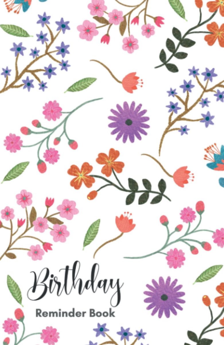 Birthday Reminder Book: A5 Notebook For Recording Special Dates, Hardcover Floral Edition - ShopVlot