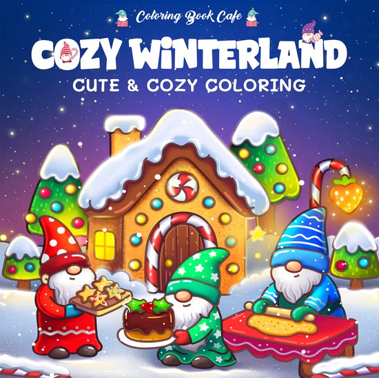 Kleurboek Cozy Winterland met drie kabouters in de sneeuw bij een peperkoekenhuisje en versierde kerstbomen.