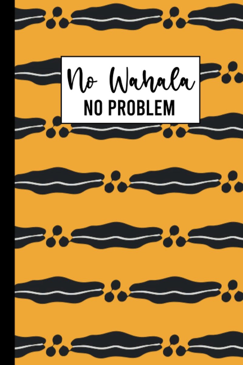 Notebook: No Wahala (Nigerian Slang meaning No Problem) Beautiful notebook with African Fabric Ankara Pattern printed - ShopVlot