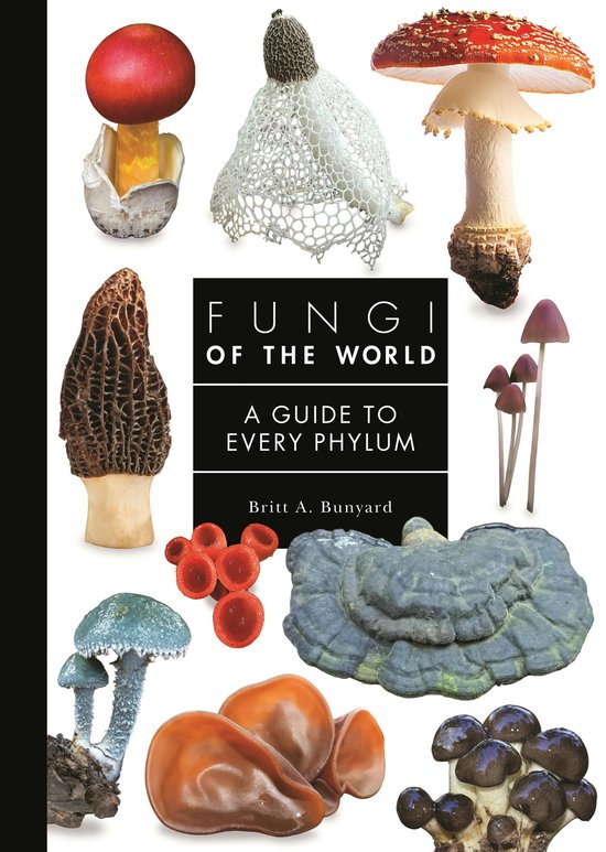 A Guide to Every Family- Fungi of the World