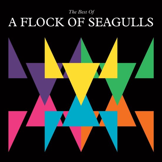 Albumhoes 'The Best Of A Flock Of Seagulls' met paarse, gele, groene, blauwe, roze en oranje driehoeken op een zwarte achtergrond.