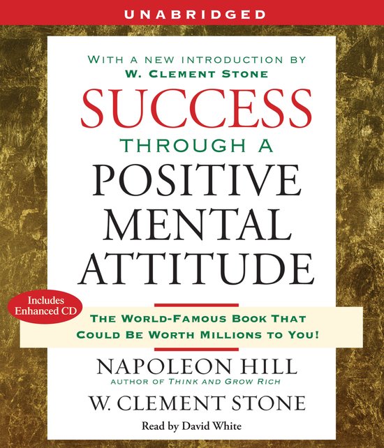 Boekomslag van 'Success Through a Positive Mental Attitude' door Napoleon Hill en W. Clement Stone met een gouden rand.