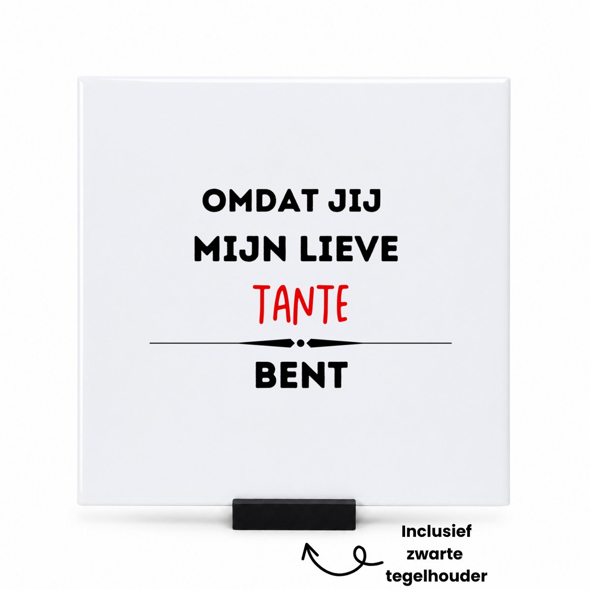 Hacebo omdat jij mijn lieve tante bent tegeltje met tegelhouder - Tante - de liefste tante - tegeltjes met tekst - verjaardag - cadeautje voor tante - kado - geschenk - spreuktegels - 15x15 CM Wit