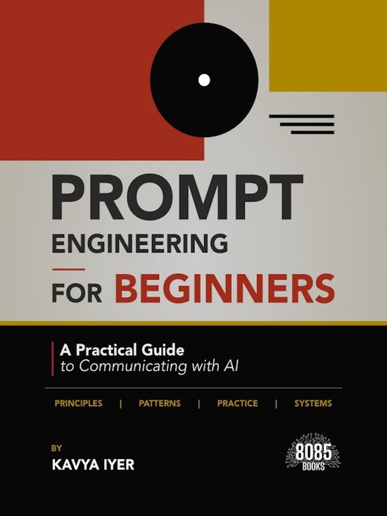 Boekomslag 'Prompt Engineering for Beginners: A Practical Guide to Communicating with AI' in rood, zwart, grijs en geel.