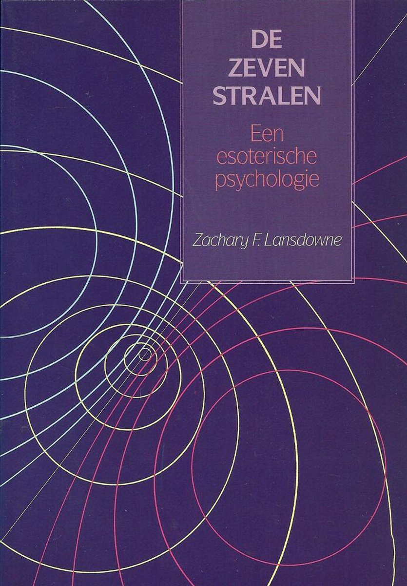Boek "De Zeven Stralen, Een esoterische psychologie" door Zachary F. Lansdowne op een achtergrond van cirkelvormige lijnen in paars, geel, wit en roze.