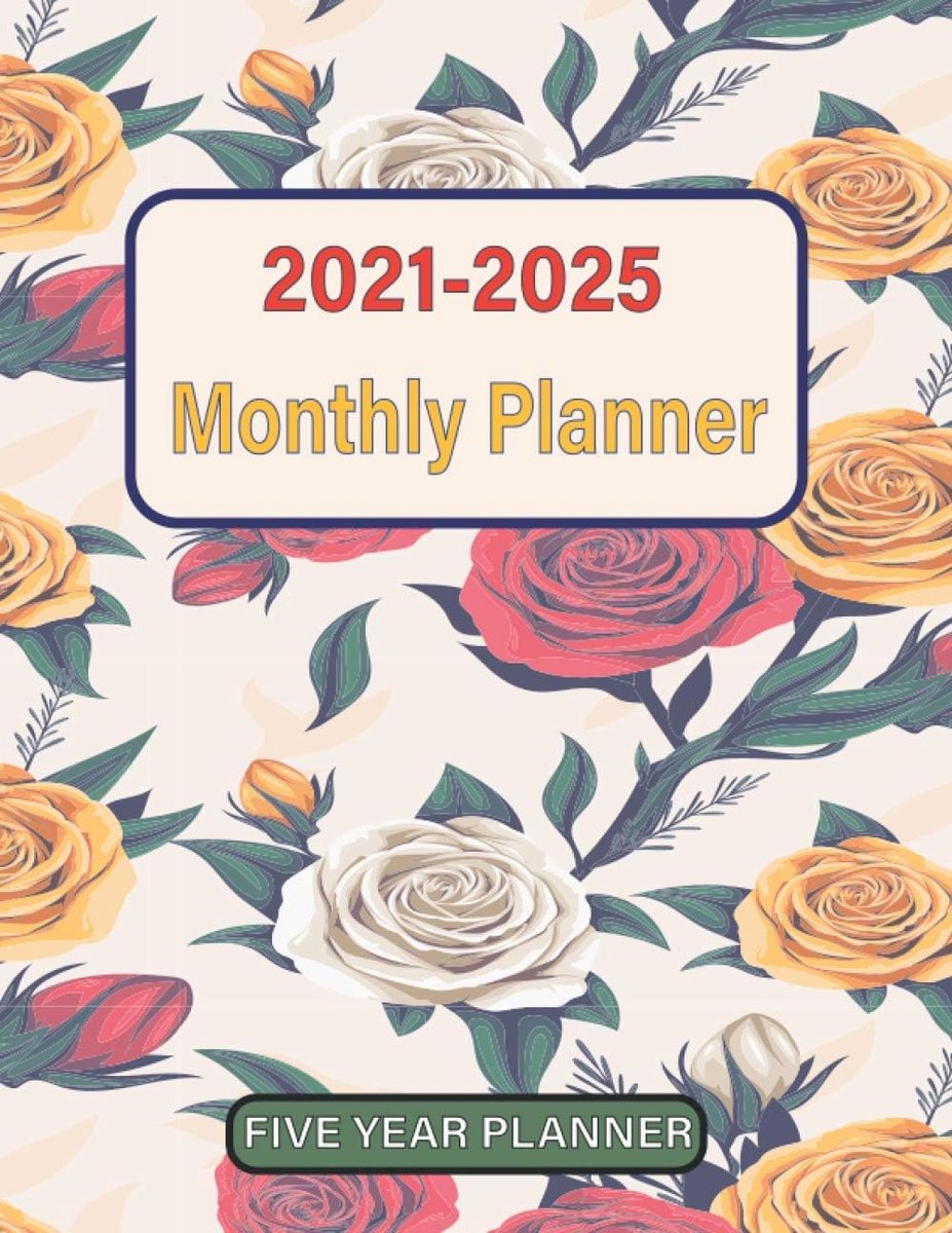 2021-2025 Five Year Monthly Planner: 60 Month Calendar and Organizer (5 Year Monthly Agenda 2020, 2021, 2022, 2023, 2024 Large Size 8.5x11) | Floral Edition