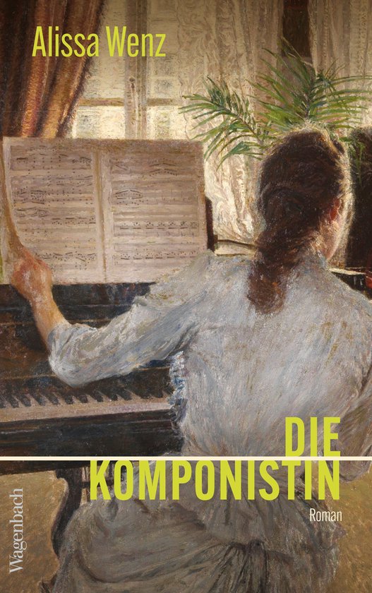 Boek "Die Komponistin" van Alissa Wenz, met een schilderij van een vrouw bij een piano.