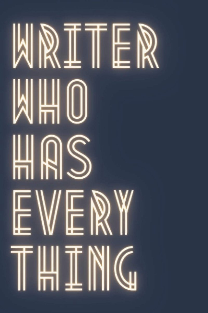 EVERYTHING: Blank, lined notebook gift for writers. Funny, motivational journal for aspiring author. Useful literary gift.