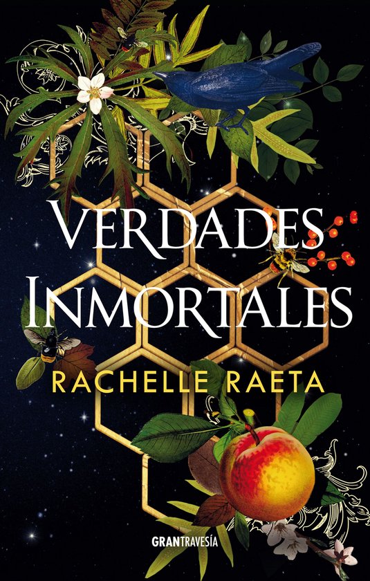 Boekomslag: Goudkleurige honingraten, een blauwe vogel, bijen, bladeren en een appel. De tekst 'VERDADES INMORTALES RACHELLE RAETA' staat erop.