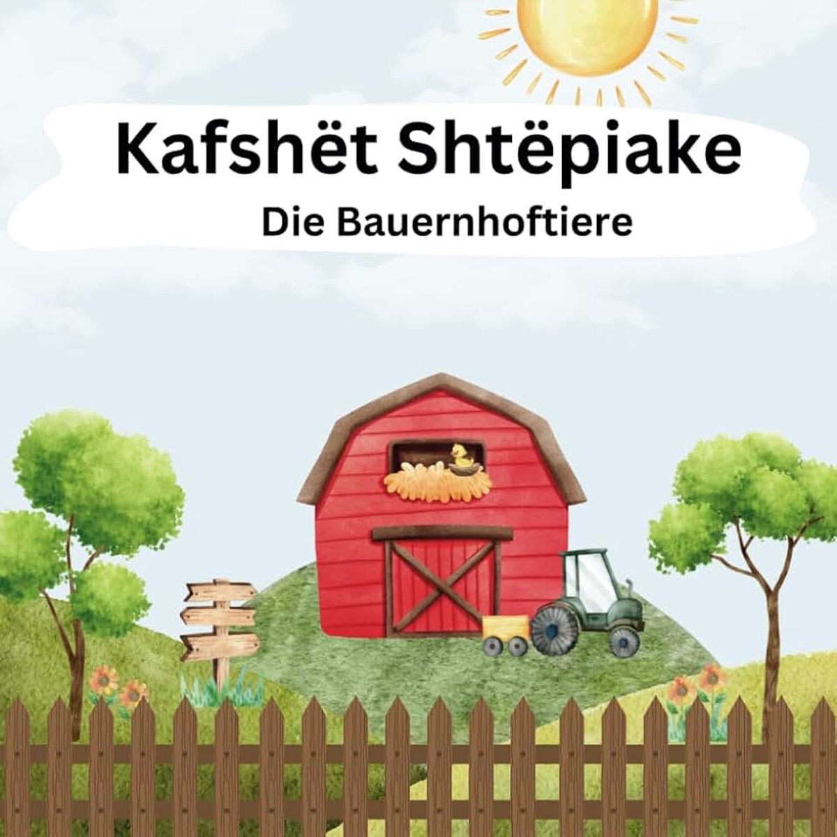 Shtëpiake: Die Bauernhoftiere