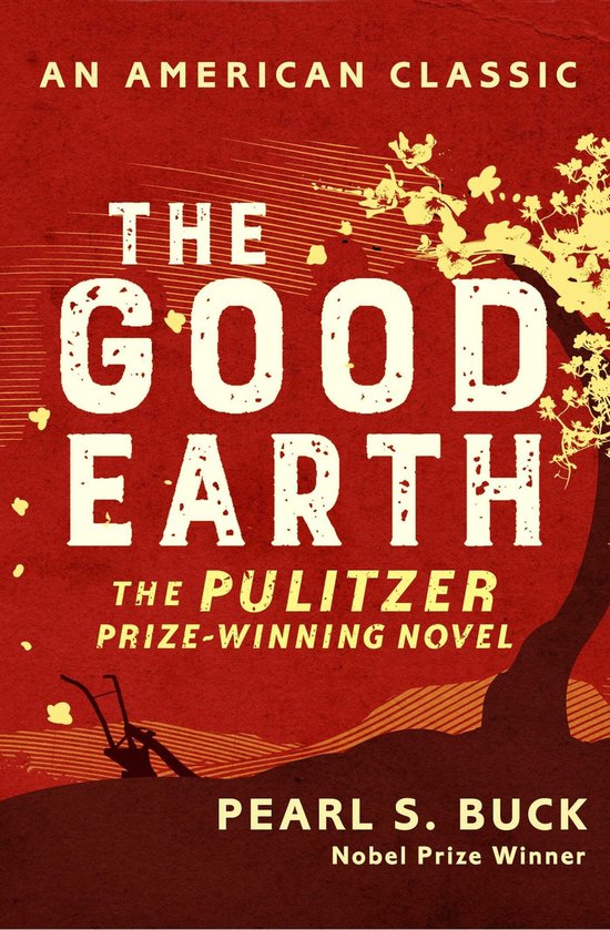 AN AMERICAN CLASSIC - The Good Earth