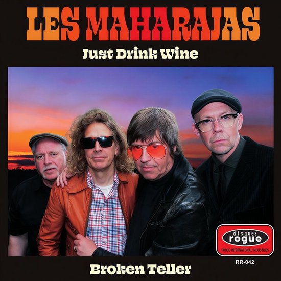 Albumhoes met de tekst "LES MAHARAJAS JUST DRINK WINE BROKEN TELLER RR-042 DISQUES ROGUE". Vier mannen staan op de foto.