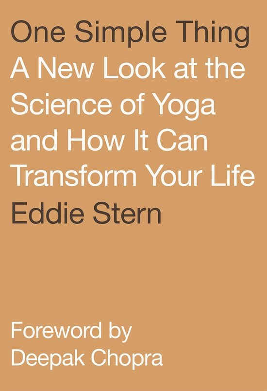 One Simple Thing A New Look at the Science of Yoga and How I ... - cover