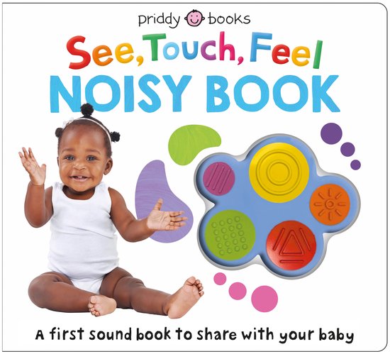 See, Touch, Feel- See, Touch, Feel Noisy Book
