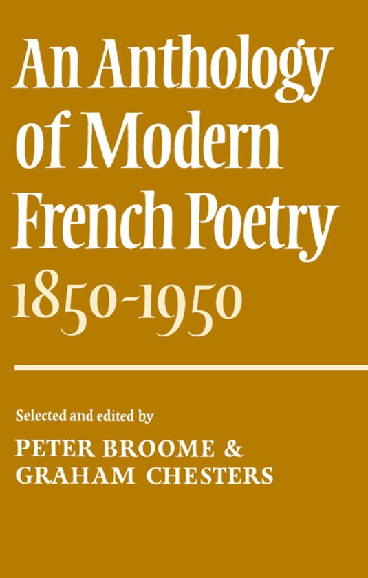 Boek: An Anthology of Modern French Poetry 1850-1950, geselecteerd en geredigeerd door Peter Broome & Graham Chesters.