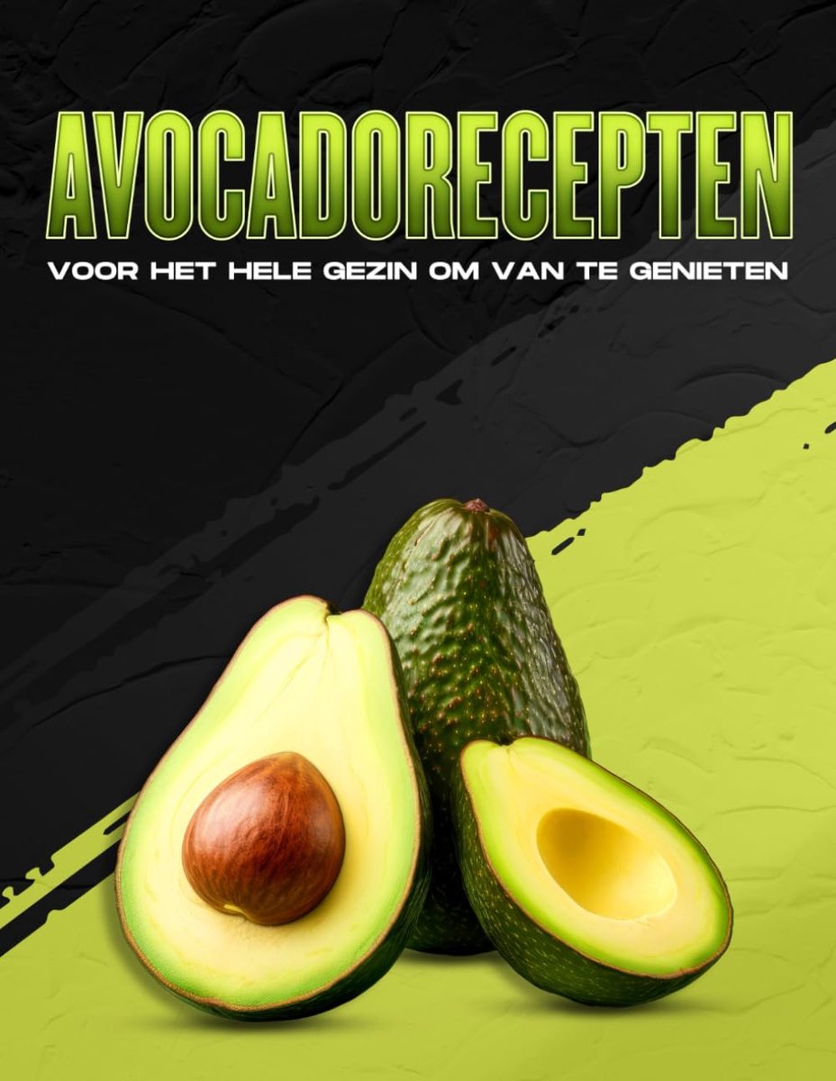 AVOCADORECEPTEN VOOR HET HELE GEZIN OM VAN TE GENIETEN