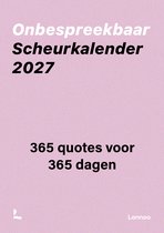 Onbespreekbaar Scheurkalender 2027. 365 quotes voor 365 dagen. Lannoo.