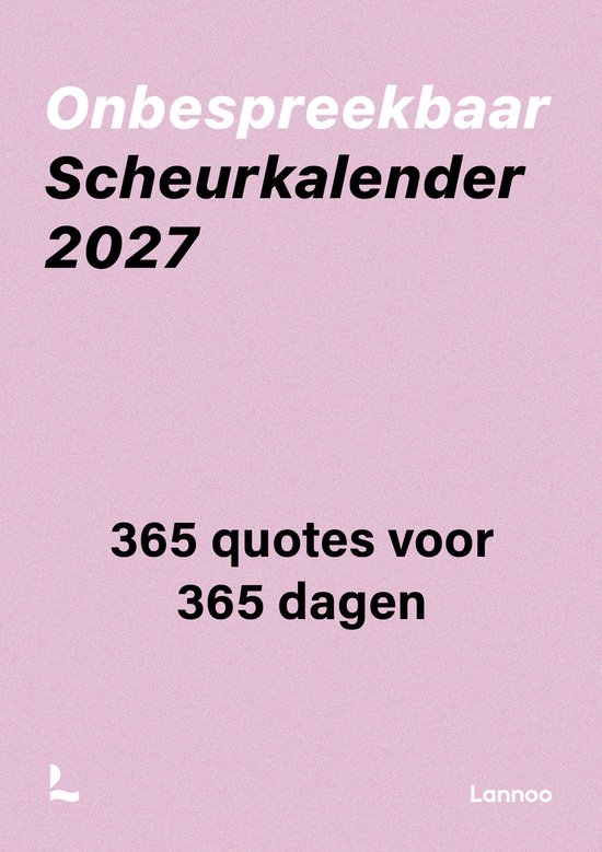 Calendrier à déchirer 'Onbespreekbaar' 2027. 365 citations pour 365 jours. Lannoo.