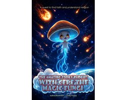 The Amazing Cooky Buddies With Cepe The Magic Fungi