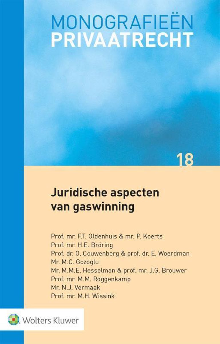 Monografieen Privaatrecht 18 - Juridische aspecten van gaswinning |  9789013153682 |... | bol.com