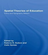 Routledge Research in Education - Spatial Theories of Education