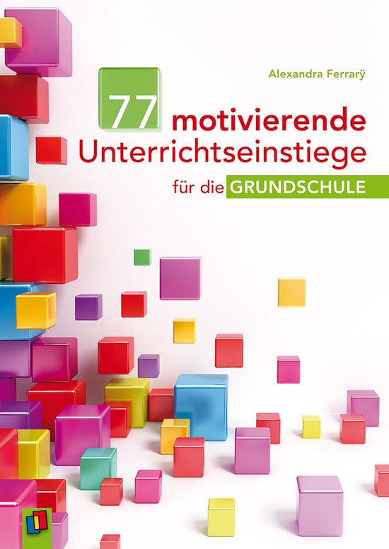 77 motivierende Unterrichtseinstiege für die Grundschule - cover