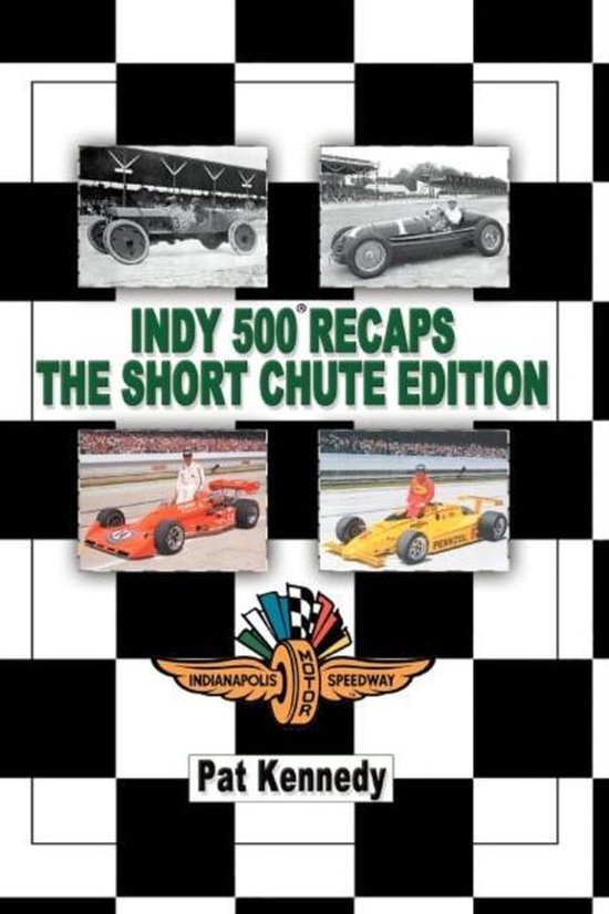 Indy 500 Recaps The Short Chute Edition - cover