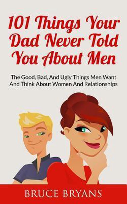 101 Things Your Dad Never Told You About Men - cover
