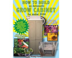 How to Build an Automatic Grow Cabinet for Under $500