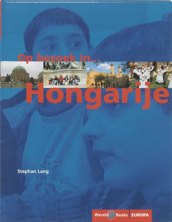 Cover van het boek 'Op bezoek in ... Hongarije' van S. Lang