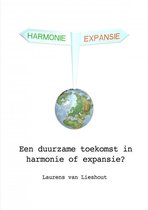 Een duurzame toekomst in harmonie of expansie?