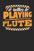 I'd Rather Be Playing Flute