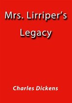 Mrs. Lirriper's legacy