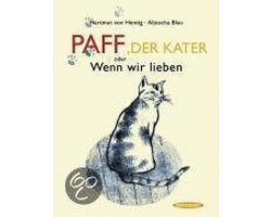 Paff, der Kater oder Wenn wir lieben