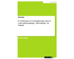 Le relativisme et la métaphysique dans le conte philosophique „Micromégas“ de Voltaire