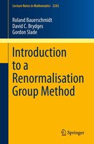 Lecture Notes in Mathematics 2242 - Introduction to a Renormalisation Group Method