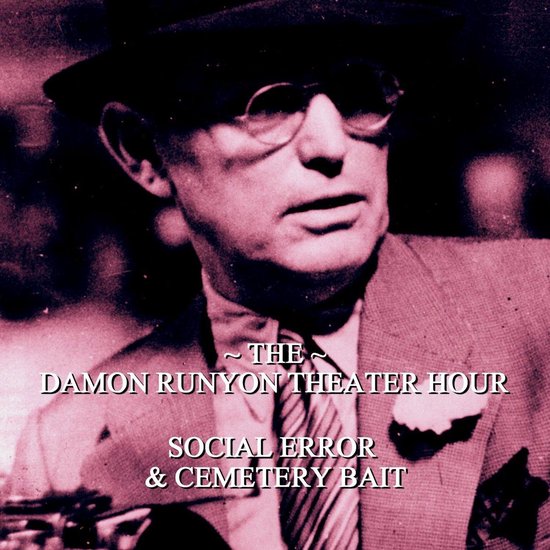 Damon Runyon Theater - Social Error & Cemetery Bait - cover