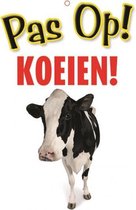 Waakbord pas op Koeien 21 x 15 cm