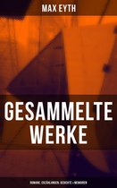 Gesammelte Werke: Romane, Erzählungen, Gedichte & Memoiren
