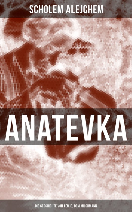 Anatevka: Die Geschichte von Tewje, dem Milchmann - cover