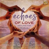 Various Artists - Echoes Of Love Around The World (CD)