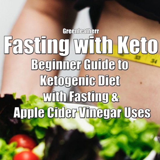 Fasting with Keto: Beginner Guide to Ketogenic Diet with Fas ... - cover