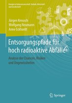 Energie in Naturwissenschaft, Technik, Wirtschaft und Gesellschaft - Entsorgungspfade für hoch radioaktive Abfälle